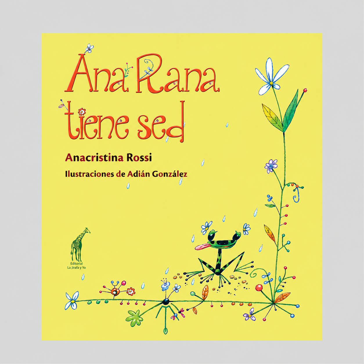 Ana Rana tiene sed
