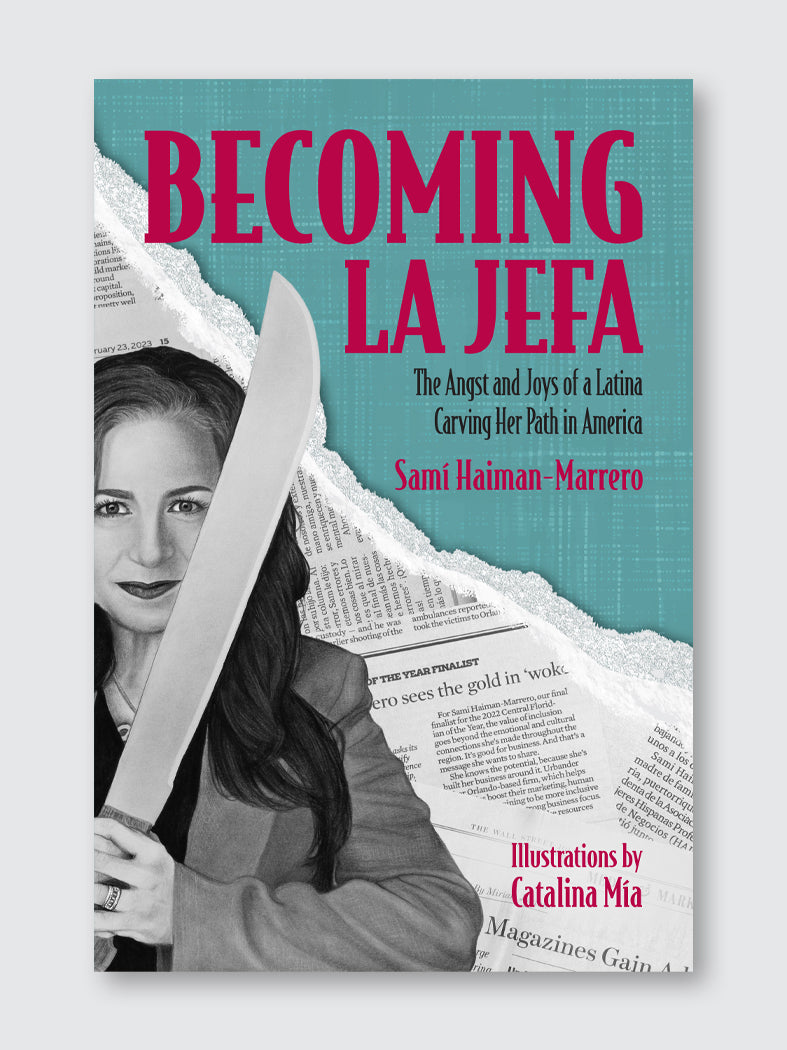 Becoming La Jefa – A Bold Latina Memoir on Leadership, Identity, and Breaking Barriers