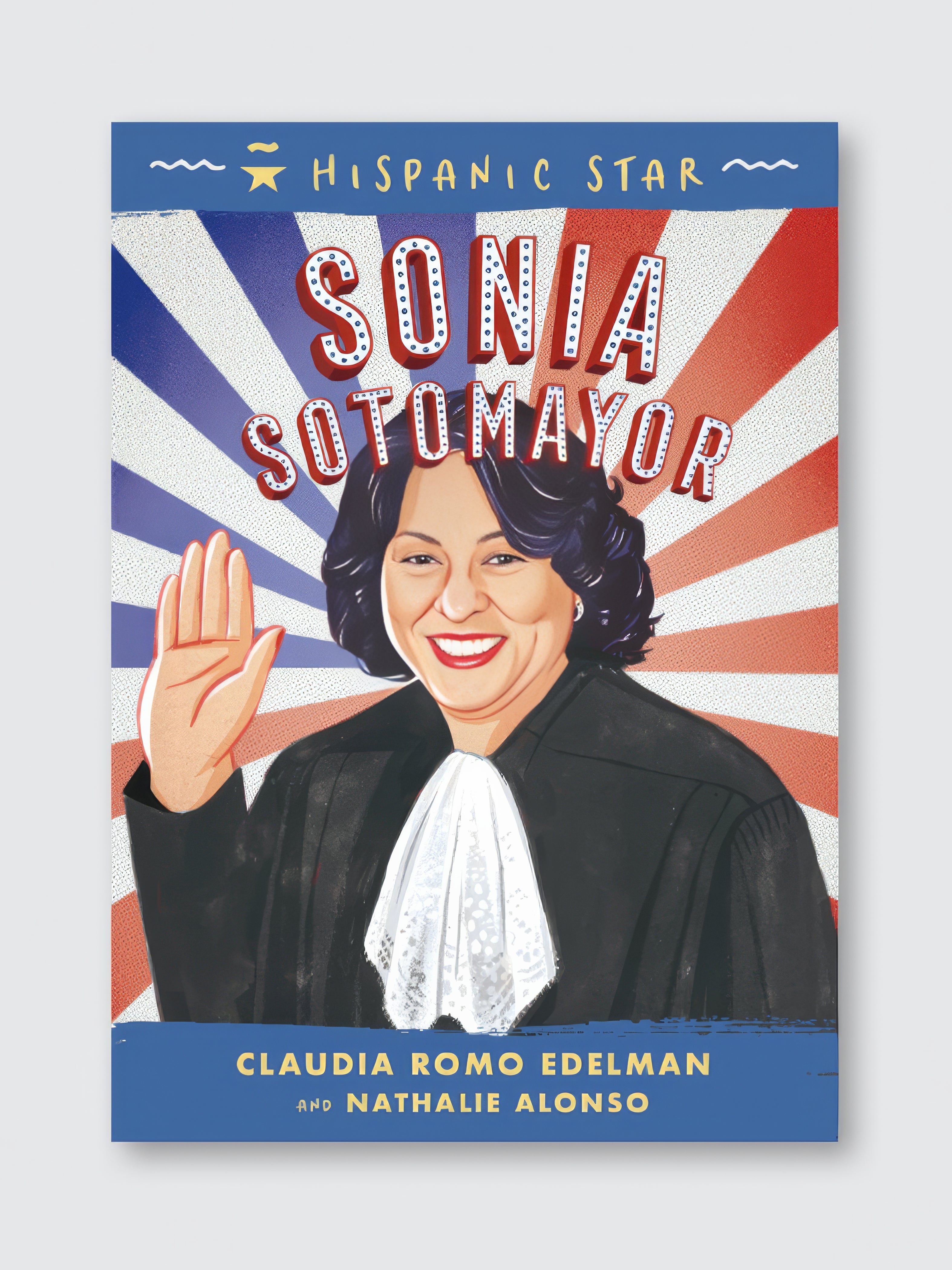 Sonia Sotomayor (Hispanic Star) – Children's Biography of a Latina Supreme Court Justice
