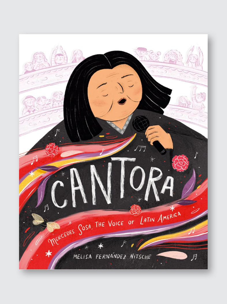 Cantora: Mercedes Sosa, the Voice of Latin America – Biography for Young Readers